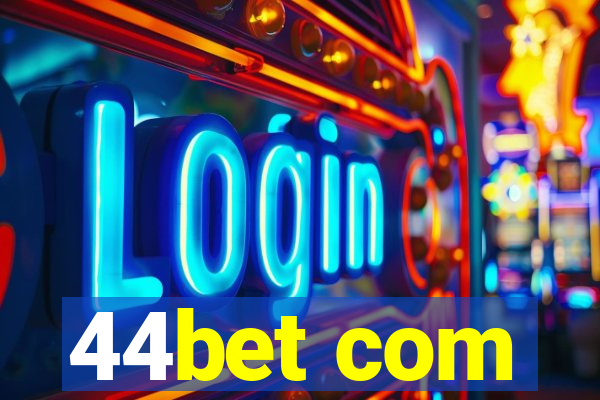 44bet com